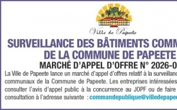 LA VILLE DE PAPEETE LANCE SON MARCHÉ D'APPEL D'OFFRE N°2026-01