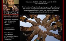 "Nos ancêtres de ...Taiwan?" une exposition ethnographique au musée de Tahiti et des îles