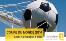 Foot: suivez en direct le match qualificatif Tahiti / Nouvelle-Calédonie pour la coupe du monde 2014 sur Polynésie 1ère