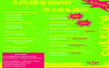 Maison de la Culture : Ateliers de vacances du 7 au 25 juillet  