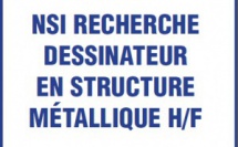OFFRE D'EMPLOI- La NSI est à la Recherche d'un Dessinateur en structure métallique H/F