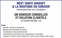 NEXT TAHITI AIRSOFT &amp; LA BOUTIQUE DU SORCIER Recherchent pour ses 2 boutiques UN VENDEUR CONSEILLER