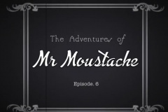 Les aventures de monsieur Moustache.
