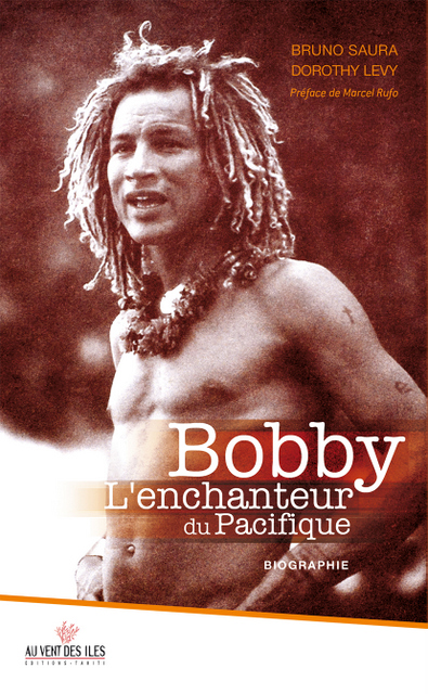 Bobby, l'enchanteur du Pacifique.